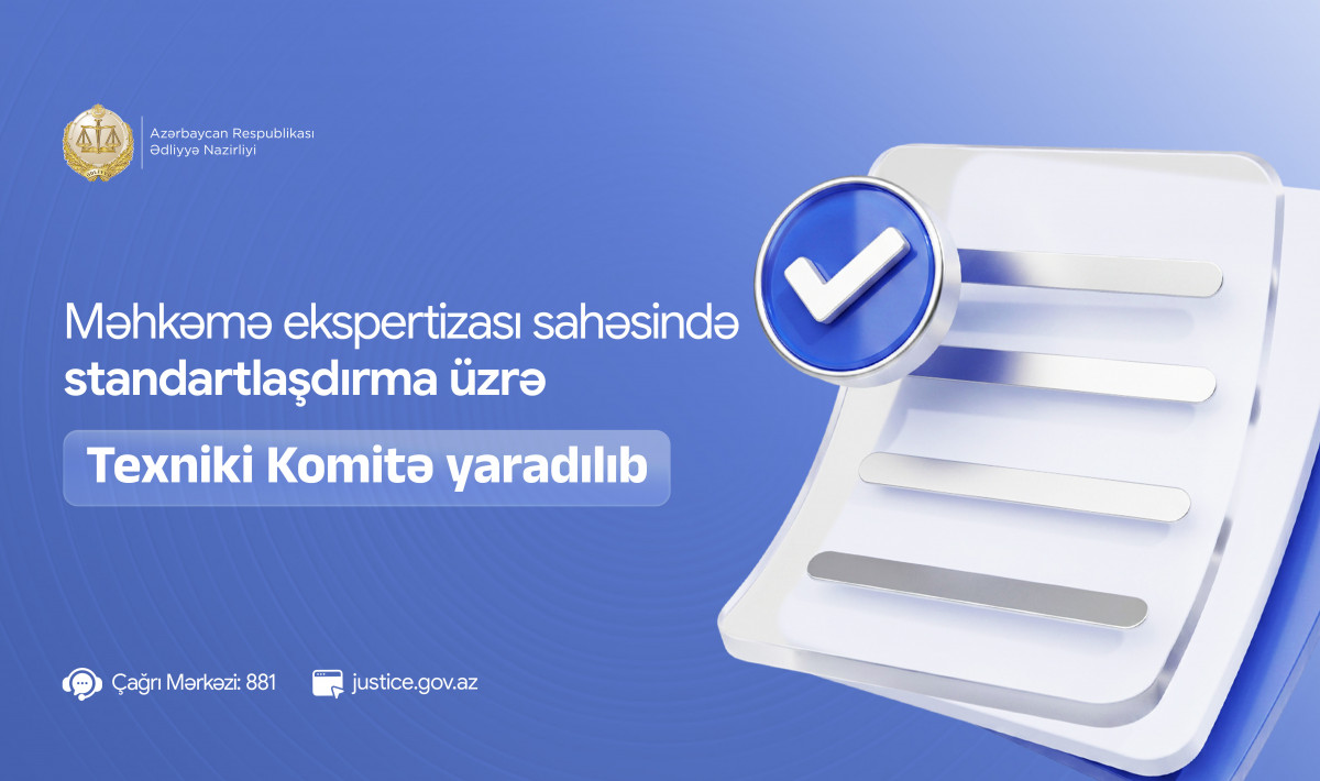 Məhkəmə ekspertizası sahəsində standartlaşdırma üzrə Texniki Komitə yaradılıb Məhkəmə ekspertizası sahəsində standartlaşdırma üzrə Texniki Komitə yaradılıb